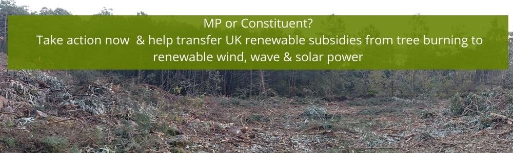 UK: END BIOMASS SUBSIDIES – MP Pledge
